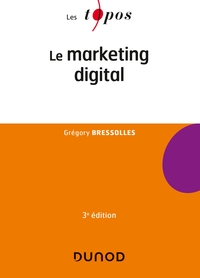 LE MARKETING DIGITAL - 3E ED.