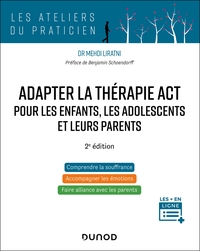 ADAPTER LA THERAPIE ACT POUR LES ENFANTS, LES ADOLESCENTS ET LEURS PARENTS - 2E ED.
