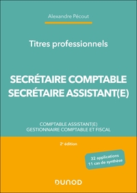 Titres professionnels - Secrétaire Comptable et Secrétaire Assistant(e) - 2e éd.