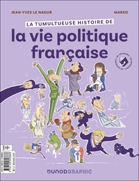 La tumultueuse histoire de la vie politique française