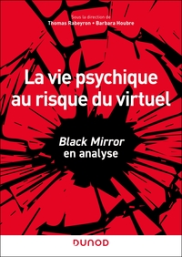 La vie psychique au risque du virtuel