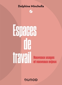 ESPACES DE TRAVAIL - NOUVEAUX USAGES ET NOUVEAUX ENJEUX