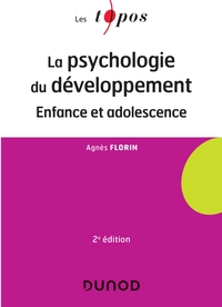 La psychologie du développement - 2 éd. - Enfance et adolescence