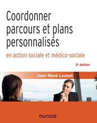 Coordonner parcours et plans personnalisés en action sociale et médico-sociale - 2e éd.