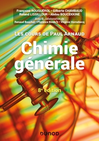 LES COURS DE PAUL ARNAUD - T01 - LES COURS DE PAUL ARNAUD - CHIMIE GENERALE - 8E ED - COURS AVEC 330