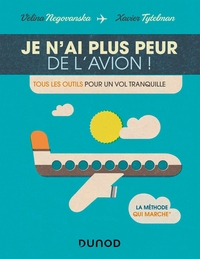 JE N'AI PLUS PEUR DE L'AVION ! TOUS LES OUTILS POUR UN VOL TRANQUILLE