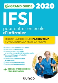 IFSI 2020 Mon grand guide pour entrer en école d'infirmier - Réussir la procédure Parcoursup + Fonda