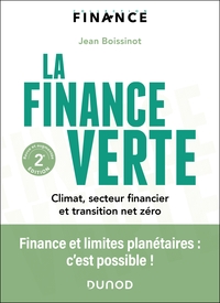 LA FINANCE VERTE - 2E ED. - CLIMAT, SECTEUR FINANCIER ET TRANSITION NET ZERO