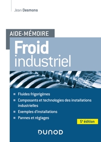 AIDE-MEMOIRE - FROID INDUSTRIEL - 5E ED