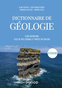 Dictionnaire de Géologie - 9e éd. - 5000 définitions, plus de 400 schémas et photos en couleurs