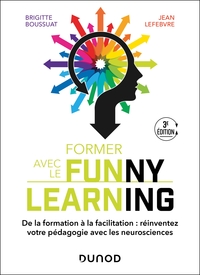 Former avec le Funny learning - 3e éd.