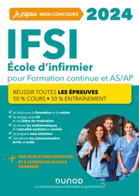 IFSI 2024 CONCOURS FORMATION CONTINUE ET PASSERELLE AS-AP - 50% COURS - 50% ENTRAINEMENT - REUSSIR T