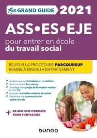 Mon Grand Guide pour entrer en école du travail social- 2021 - ASS, ES, EJE