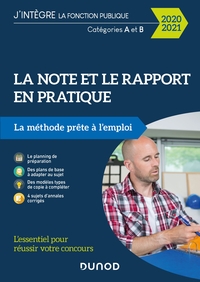 LA NOTE ET LE RAPPORT EN PRATIQUE - LA METHODE PRETE A L'EMPLOI - 2020-2021