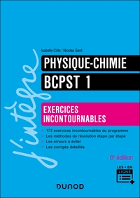 PHYSIQUE-CHIMIE EXERCICES INCONTOURNABLES BCPST 1 6E ED.