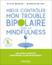 MIEUX CONTROLER MON TROUBLE BIPOLAIRE AVEC LA MINDFULNESS