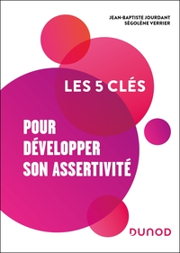 LES 5 CLES POUR DEVELOPPER SON ASSERTIVITE