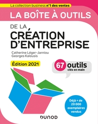 La boîte à outils de la Création d'entreprise - Edition 2021 - 67 outils clés en main