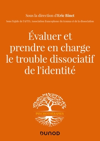 Evaluer et prendre en charge le trouble dissociatif de l'identité