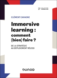 Immersive Learning : comment (bien) faire ?