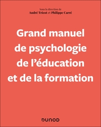Grand manuel de psychologie de l'éducation et de la formation