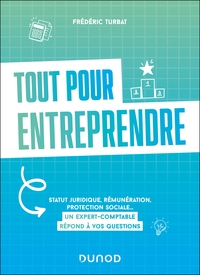 TOUT POUR ENTREPRENDRE - STATUT JURIDIQUE, REMUNERATION, PROTECTION SOCIALE... UN EXPERT-COMPTABLE R