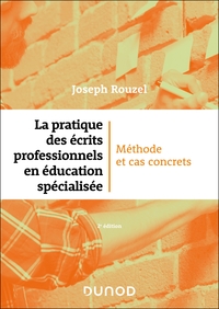 La pratique des écrits professionnels en éducation spécialisée - 2e éd.