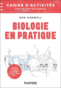 Biologie en pratique - Cahier d'activités pour réussir en sciences