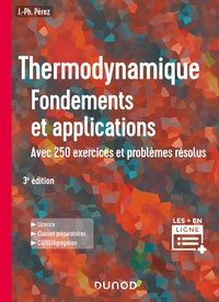 Thermodynamique - 3e éd. - Fondements et applications, avec 250 exercices et problèmes résolus