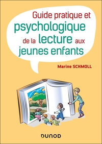 GUIDE PRATIQUE ET PSYCHOLOGIQUE DE LA LECTURE AUX JEUNES ENFANTS - 100 FICHES PRATIQUES --- DE 0 A 6