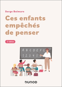 Ces enfants empêchés de penser - 2e éd.