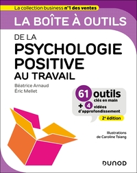 La boîte à outils de la psychologie positive au travail - 2e éd.