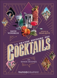 LA GRANDE HISTOIRE DES COCKTAILS - EN BANDE DESSINEE