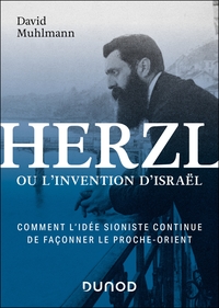 Herzl ou l'invention d'Israël