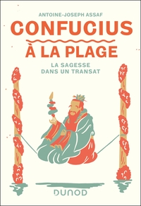 CONFUCIUS A LA PLAGE - LA SAGESSE DANS UN TRANSAT