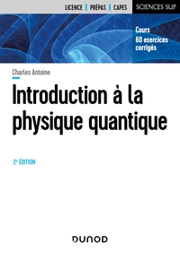 Introduction A la physique quantique - 2e éd