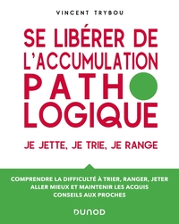 Se libérer de l'accumulation pathologique