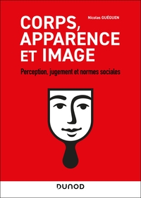 CORPS, APPARENCE ET IMAGE - PERCEPTION, JUGEMENT ET NORMES SOCIALES