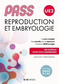 PASS UE2 REPRODUCTION ET EMBRYOLOGIE - MANUEL : COURS + ENTRAINEMENTS CORRIGES