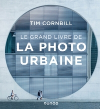 LE GRAND LIVRE DE LA PHOTO URBAINE