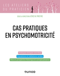 Cas pratiques en psychomotricité