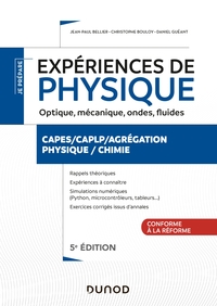 EXPERIENCES DE PHYSIQUE - OPTIQUE, MECANIQUE, ONDES, FLUIDES - 5E ED. - CAPES/AGREGA - CAPES/AGREGAT