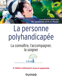 La personne polyhandicapée - 2e éd. - La connaître, l'accompagner, la soigner