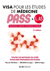 VISA POUR LES ETUDES DE MEDECINE PASS ET L.AS - 2E ED. - BIOLOGIE, MATHS, PHYSIQUE, CHIMIE