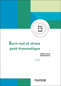 Burn-out et stress post-traumatique - 3e éd.