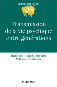 TRANSMISSION DE LA VIE PSYCHIQUE ENTRE GENERATIONS