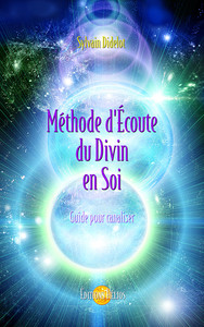 METHODE D'ECOUTE DU DIVIN EN SOI