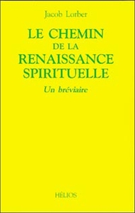 Le Chemin de la renaissance spirituelle - Un bréviaire