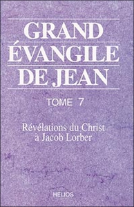 Grand évangile de Jean - T. 7
