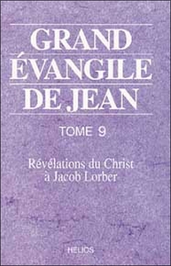 Grand évangile de Jean - T. 9